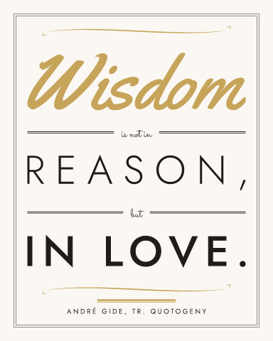 “Wisdom is not in reason, but in love.” as a brush script poster
