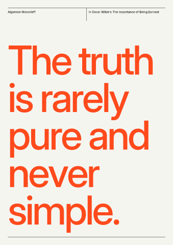 “The truth is rarely pure and never simple.” as a neo-swiss poster
