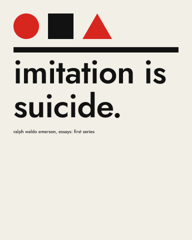 “Imitation is suicide.” as a bauhaus poster